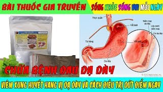 Chữa dạ dày: Viêm xung huyết hang vị dạ dày và cách điều trị dứt điểm mà nhiều người chưa biết