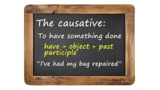 Have something done: The causative - BBC English Class