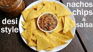 tortilla chips recipe with salsa dip | nachos chips with salsa | नाचोज चिप्स टोमैटो सालसा  के साथ