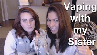 ASMR - Vaping with my sister. (We make a clumsy ASMR)