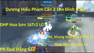 PK VLTKM | Dương Hiểu Phàm Cân 2 Đội Bé_Khùng Lên Đỉnh Hoa Sơn Luận Kiếm S1 Quá Đẳng Cấp