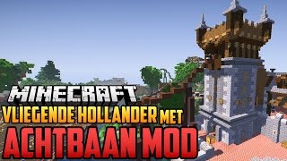 DE VLIEGENDE HOLLANDER MAKEN MET ACHTBAAN MOD - Minecraft Mod Showcase