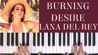 HOW TO PLAY: BURNING DESIRE - LANA DEL REY