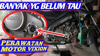 Mesin yamaha vixion new !!! perawatan motor vixion new -penting