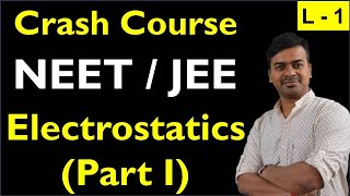 Physics Crash Course | Electric Charges and Fields  Part 1 | NEET | JEE | 2020
