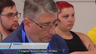 TG Taranto 2 Congresso Sicurezza e Sviluppo Uil Polizia Teleregione 14 06 2017