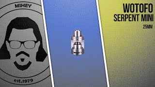 Wotofo Serpent Mini 25mm RTA 4.5mL. А мне казалось, что будет лучше.