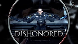 Прохождение Dishonored - #3 Мартин и Кемпбелл