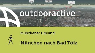 Wanderung in der Region München: München nach Bad Tölz
