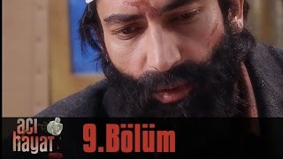 Acı Hayat 9.Bölüm Tek Part İzle (HD)