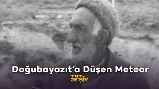 Doğubayazıt'a Düşen Meteor