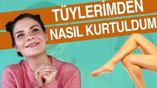 Yüz ve Vücut Tüylerinden Kesin Olarak Kurtulma Yöntemleri