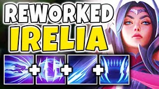 WTF! NEW REWORKED IRELIA IS WAY TOO BROKEN! NEW BEST CHAMPION IN LOL!? - League of Legends