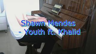 Shawn Mendes - Youth ft. Khalid (piano cover)