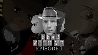 Bear With Me | Бывшие напарники (gamesroomtv)
