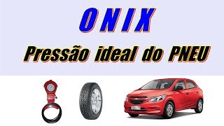 Pressão do Pneu Onix Joy conforme Manual Chevrolet