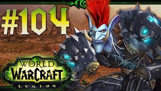 World of Warcraft: Legion Pre-Gameplay | 1-110 Walkthrough | Hunter | Part 104