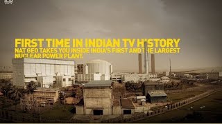 Nat Geo Inside: Tarapur Nuclear Power Plant: Unlock Power