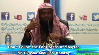 Don't Follow the Foot Steps of Shaytan (5/5)