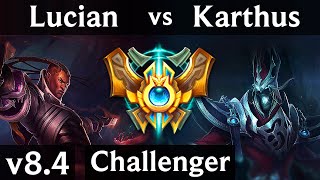LUCIAN vs KARTHUS (MID) // Korea Challenger // Patch 8.4