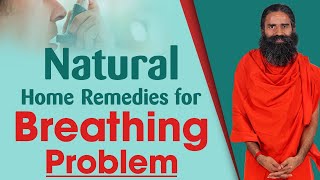 Natural Home Remedies for Breathing Problem | Swami Ramdev