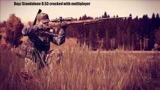 -Dayz Standalone 0.53 cracked with multiplayer "Quick and Easy"[HD]- [2016]