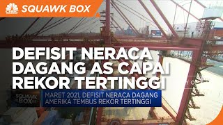 Defisit Neraca Dagang Amerika Tembus Rekor Tertinggi