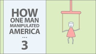 How One Man Manipulated All of America