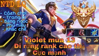 Violet mùa 13 | Cách chơi, lên đồ, bảng ngọc cho violet mùa 13 đi rừng cực mạnh | NTD LQ