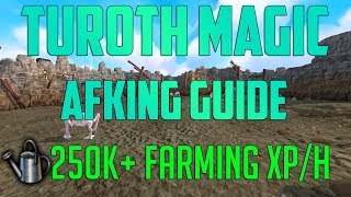 Runescape 3 - Turoth Magic AFK guide 2018 | 250K Farming XP/h