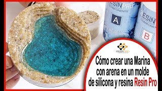 Cómo crear una Marina con arena, en un molde de silicona y la resina de Resin Pro