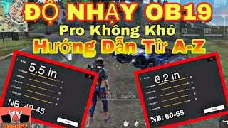 [ Độ Nhạy OB19 ] Hướng Dẫn Chỉnh Độ Nhạy Và Cách Kéo Tâm || HackFF TM