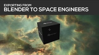 Exporting from Blender to Space Engineers [Tutorial]