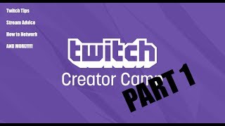 How to Twitch | Creator Camp Podcast (Part 1)