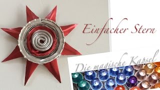 Einfacher Weihnachtsstern aus Kaffeekapsel - Anleitung - die magische (Kaffee-) Kapsel