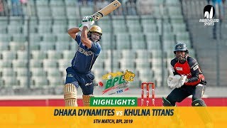 Dhaka Dynamites vs Khulna Titans Highlights || 5th Match || Edition 6 || BPL 2019