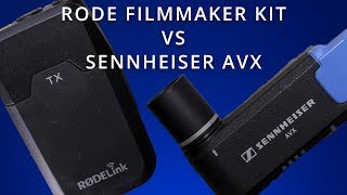 Rode Filmmaker Kit vs Sennheiser AVX