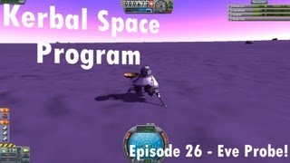 KSP - Episode 26 - Eve Probe