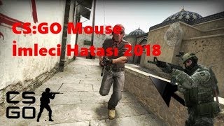 CS:GO MOUSE TAKILMA VE MOUSE İMLECİ HATASI ÇÖZÜMÜ - 2018