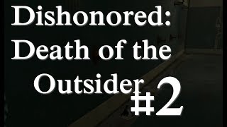 Прохождение Dishonored: Death of the Outsider #2 - Баня Альбарка