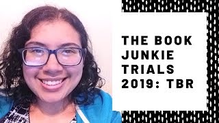 The Book Junkie Trials 2019: TBR