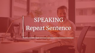 PTE Speaking Repeat Sentence [SUPER SET]- Repeated Material June 2019