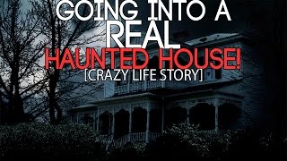 Going Into A REAL Haunted House! (CRAZY Life Story!)