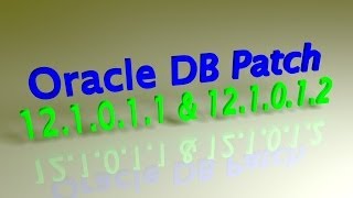 Oracle 12c DB Patching 12.1.0.1.2