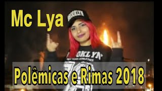 MC LYA | POLÊMICAS e RIMAS 2018 |