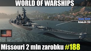 Missouri 2 mln zarobku- World of Warships (Wows)