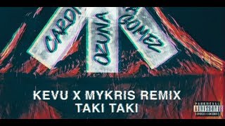 DJ Snake feat. Selena Gomez, Ozuna & Cardi B — Taki Taki (KEVU & Mykris Remix)
