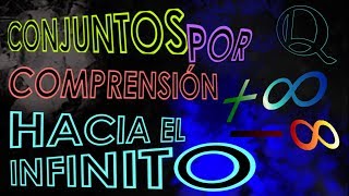 CONJuNTOS 7B | Por Comprensión hacia El INFINITO