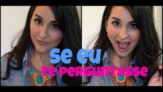 Tag: Se eu te perguntasse ...