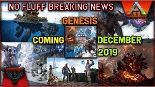 ARK NO FLUFF BREAKING NEWS: WELCOME TO ARK GENESIS - DECEMBER 2019